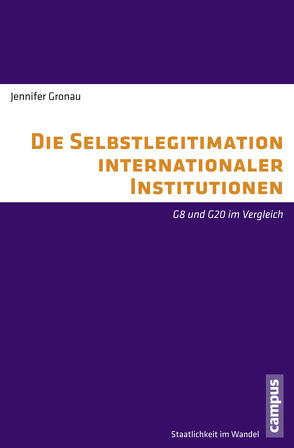 Die Selbstlegitimation internationaler Institutionen von Gronau,  Jennifer