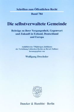 Die selbstverwaltete Gemeinde. von Drechsler,  Wolfgang