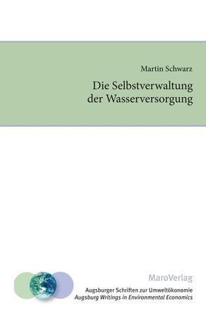 Die Selbstverwaltung der Wasserversorgung von Michaelis,  Prof. Dr. Peter, Schwarz,  Martin