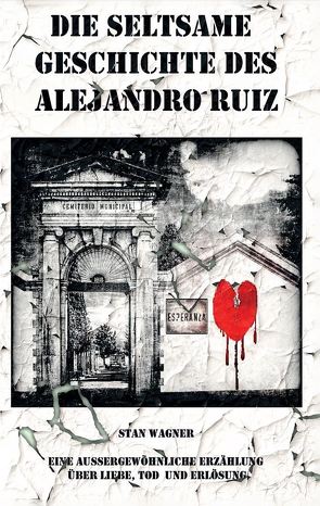 Die seltsame Geschichte des Alejandro Ruiz von Wagner,  Stan