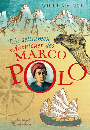 Die seltsamen Abenteuer des Marco Polo von Mau,  Hans, Meinck,  Willi