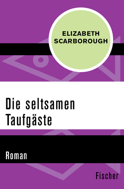 Die seltsamen Taufgäste von Brecht-Pukallus,  Sylvia, Scarborough,  Elizabeth Ann