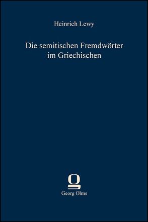 Die semitischen Fremdwörter im Griechischen von Lewy,  Heinrich