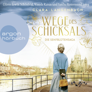 Die Senfblütensaga – Wege des Schicksals von Karun,  Vanida, Langenbach,  Clara, Rotermund,  Sascha, Schönfeld,  Oliver Erwin