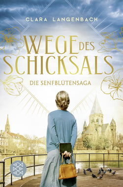 Die Senfblütensaga – Wege des Schicksals von Langenbach,  Clara