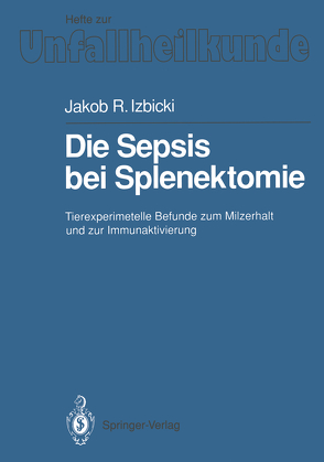 Die Sepsis bei Splenektomie von Izbicki,  Jakob R.