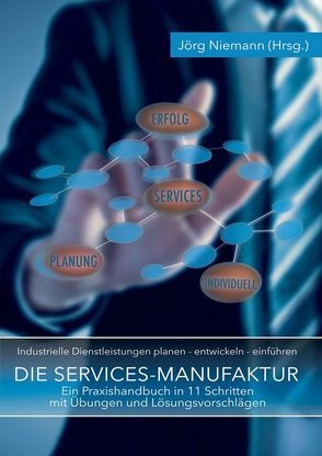 Die Services-Manufaktur von Niemann,  Jörg