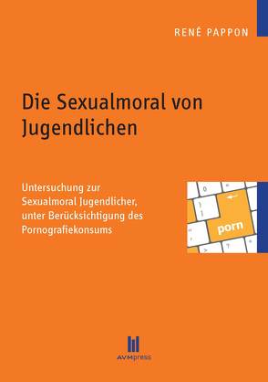 Die Sexualmoral von Jugendlichen von Pappon,  René