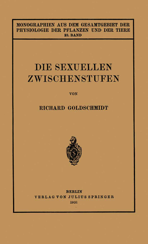 Die Sexuellen Zwischenstufen von Gildmeister,  M., Goldschmidt,  R., Goldschmidt,  Richard, Neuberg,  C., Parnas,  J., Ruhland,  W.