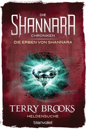 Die Shannara-Chroniken: Die Erben von Shannara 1 – Heldensuche von Brooks,  Terry, Tom,  Erna