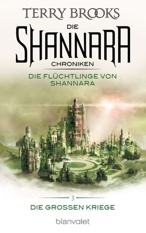 Die Shannara-Chroniken: Die Großen Kriege 3 – Die Flüchtlinge von Shannara von Brooks,  Terry, Nagula,  Michael