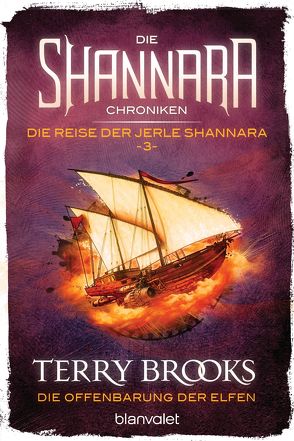 Die Shannara-Chroniken: Die Reise der Jerle Shannara 3 – Die Offenbarung der Elfen von Brooks,  Terry, Helweg,  Andreas