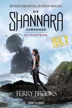 Die Shannara-Chroniken – Elfensteine. Teil 2 von Brooks,  Terry, Sandberg-Ciletti,  Mechtild
