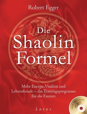 Die Shaolin-Formel (inkl. DVD) von Egger,  Robert