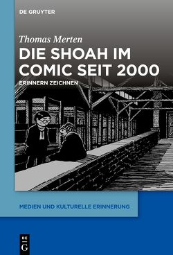 Die Shoah im Comic seit 2000 von Merten,  Thomas