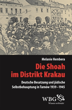 Die Shoah im Distrikt Krakau von Hembera,  Melanie