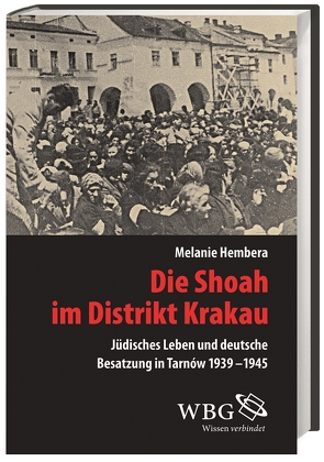 Die Shoah im Distrikt Krakau von Hembera,  Melanie