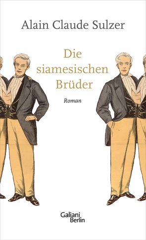 Die siamesischen Brüder von Sulzer,  Alain Claude