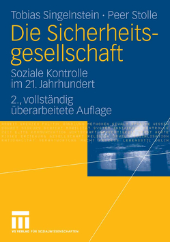 Die Sicherheitsgesellschaft von Singelnstein,  Tobias, Stolle,  Peer