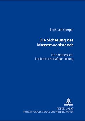 Die Sicherung des Massenwohlstands von Loitlsberger,  Erich