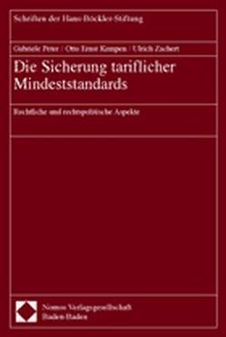 Die Sicherung tariflicher Mindeststandards von Kempen,  Otto Ernst, Peter,  Gabriele, Zachert,  Ulrich