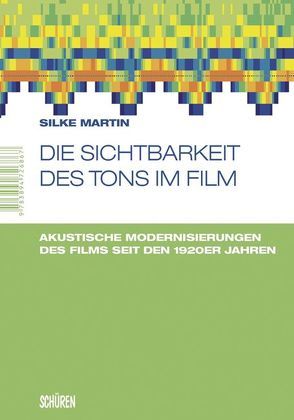 Die Sichtbarkeit des Tons im Film von Martin,  Silke