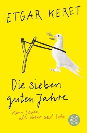 Die sieben guten Jahre von Kehlmann,  Daniel, Keret,  Etgar