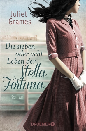 Die sieben oder acht Leben der Stella Fortuna von Grames,  Juliet, Löcher-Lawrence,  Werner