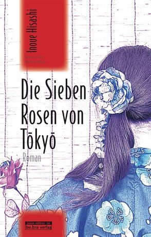 Die Sieben Rosen von Tokyo von Inoue,  Hisashi, Klopfenstein,  Eduard, Pfeifer,  Matthias