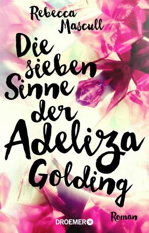 Die sieben Sinne der Adeliza Golding von Becker,  Julia, Mascull,  Rebecca