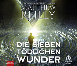 Die sieben tödlichen Wunder von Grimm,  Mathias, Reilly,  Matthew