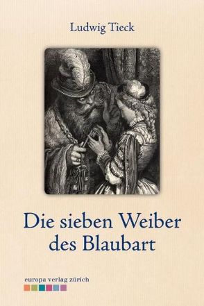 Die sieben Weiber des Blaubarts von Tieck,  Ludwig