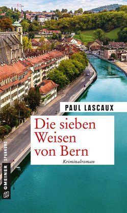 Die sieben Weisen von Bern von Lascaux,  Paul