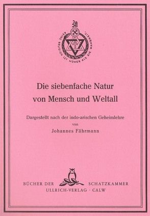 Die siebenfache Natur von Mensch und Weltall von Fährmann,  Johannes