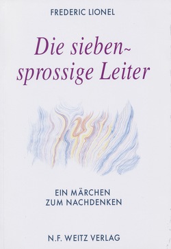 Die siebensprossige Leiter von Bauermeister,  Mary, Lionel,  Frédéric