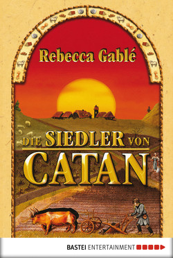 Die Siedler von Catan von Gablé,  Rebecca
