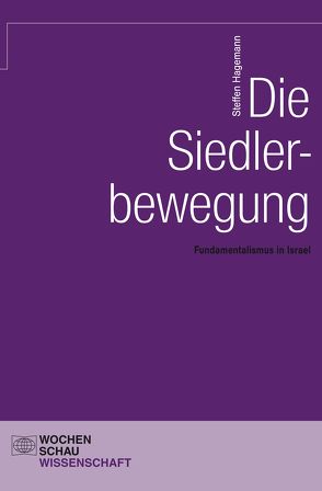 Die Siedlerbewegung von Hagemann,  Steffen