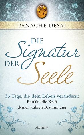 Die Signatur der Seele von Desai,  Panache, Lehner,  Jochen