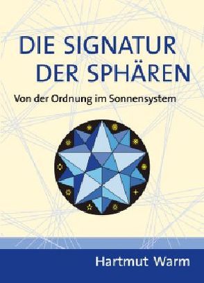 Die Signatur der Sphären von Warm,  Hartmut