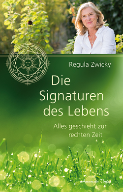 Die Signaturen des Lebens von Zwicky,  Regula