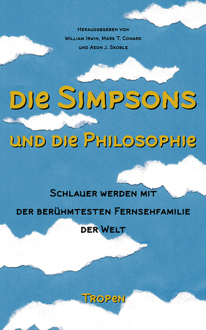 Die Simpsons und die Philosophie von Conard,  Mark T, Irwin,  William, Palézieux,  Nikolaus de, Skoble,  Aeon J
