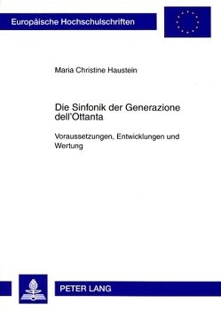Die Sinfonik der Generazione dell’Ottanta von Haustein,  Maria Christine
