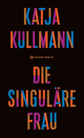 Die Singuläre Frau von Kullmann,  Katja