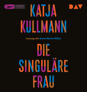 Die Singuläre Frau von Kullmann,  Katja, Mühe,  Anna Maria