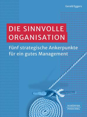 Die sinnvolle Organisation von Eggers,  Gerald