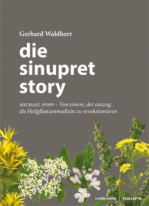 Die Sinupret-Story von Waldherr,  Gerhard