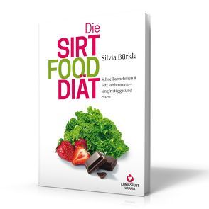 Die Sirtfood-Diät von Bürkle,  Silvia