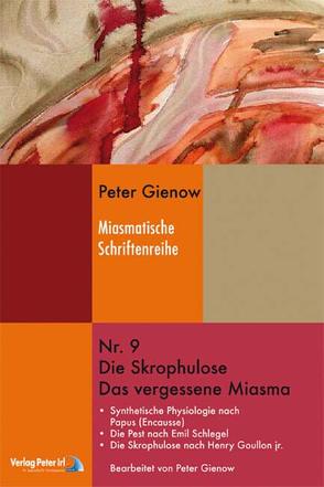 Die Skrophulose – Das vergessene Miasma von Gienow,  Peter