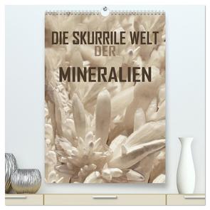 Die skurrile Welt der Mineralien (hochwertiger Premium Wandkalender 2024 DIN A2 hoch), Kunstdruck in Hochglanz von Sock,  Reinhard