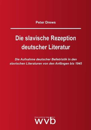 Die slavische Rezeption deutscher Literatur von Drews,  Peter